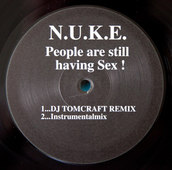 N.U.K.E. - People Are Still Having Sex ! | La-Tex Records (LA-TEX RECORDS 01) - 2 N.U.K.E. - People Are Still Having Sex ! | La-Tex Records (LA-TEX RECORDS 01) - 2