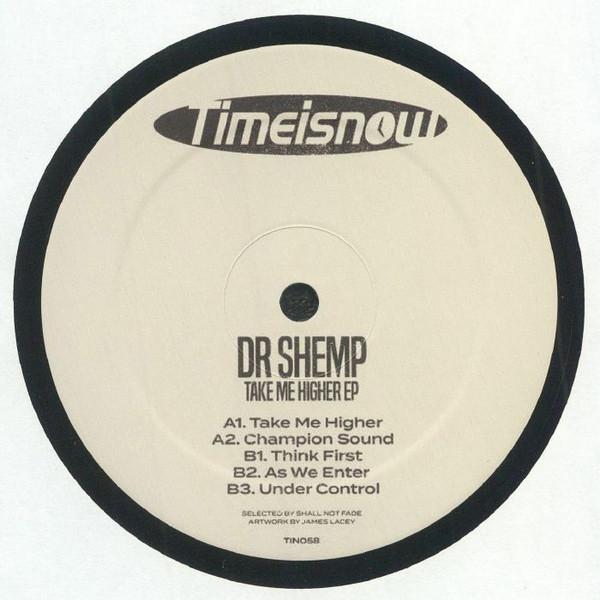 Dr. Shemp - Take Me Higher EP | Timeisnow (TIN058)
