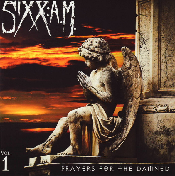 Sixx:A.M. - Prayers For The Damned (Vol. 1) | Eleven Seven Music (ESM 169-2)
