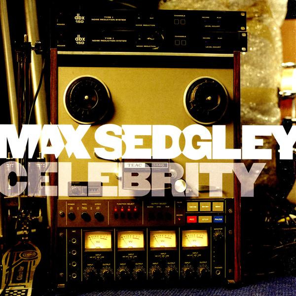 Max Sedgley - Celebrity | Sunday Best Recordings (SBEST41) - main Max Sedgley - Celebrity | Sunday Best Recordings (SBEST41) - main