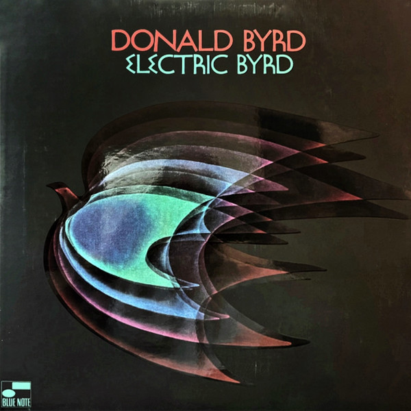 Donald Byrd - Electric Byrd | Blue Note (BST84349)