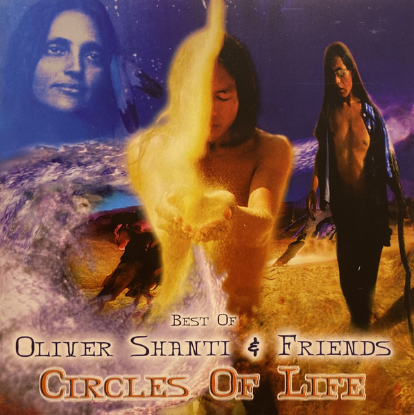 Oliver Shanti & Friends - Best Of - Circles Of Life | Shanti Records (SMA 547 CD) - main