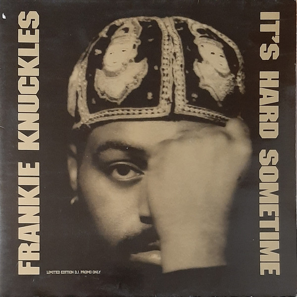 Frankie Knuckles Featuring Shelton Becton - It's Hard Sometime | Virgin America (KNUCK 52)