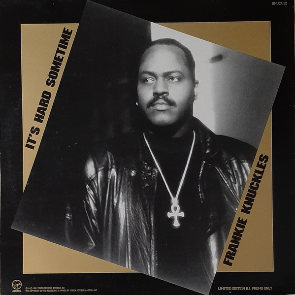Frankie Knuckles Featuring Shelton Becton - It's Hard Sometime | Virgin America (KNUCK 52) - 2