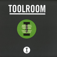 Mark Knight , Green Velvet , James Hurr - The Greatest Thing Alive / Lady (Hear Me Tonight) | Toolroom Records (TOOL1213) - main Mark Knight , Green Velvet , James Hurr - The Greatest Thing Alive / Lady (Hear Me Tonight) | Toolroom Records (TOOL1213) - main