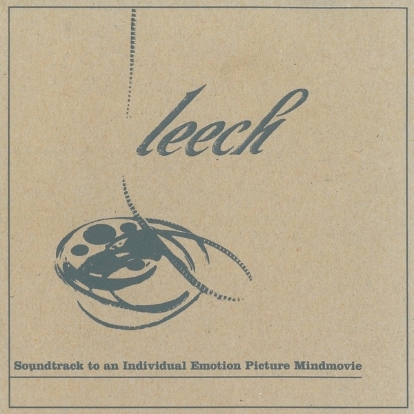 Leech - Soundtrack To An Individual Emotion Picture Mindmovie | Liberated Brother Prod. (LB002)