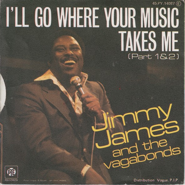 Jimmy James & The Vagabonds - I'll Go Where Your Music Takes Me | Pye Records (45. PY. 14087) - 2 Jimmy James & The Vagabonds - I'll Go Where Your Music Takes Me | Pye Records (45. PY. 14087) - 2
