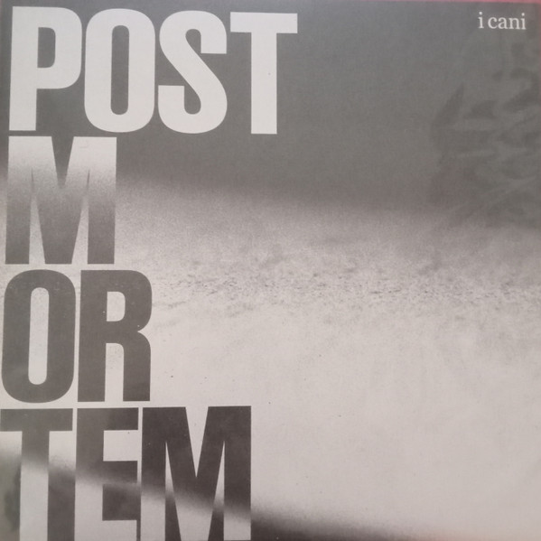 I Cani - Post Mortem | 42 Records (19802934241)