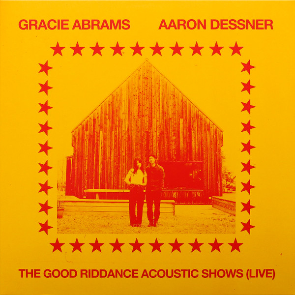 Gracie Abrams , Aaron Dessner - The Good Riddance Acoustic Shows (Live) | Interscope Records (1000141642)