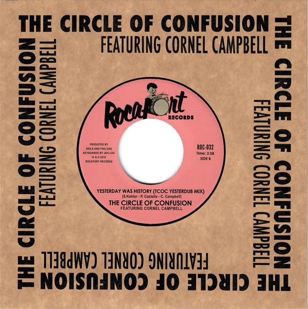 The Circle Of Confusion featuring Cornell Campbell - Yesterday Was History | Rocafort Records (ROC-032) - 2 The Circle Of Confusion featuring Cornell Campbell - Yesterday Was History | Rocafort Records (ROC-032) - 2