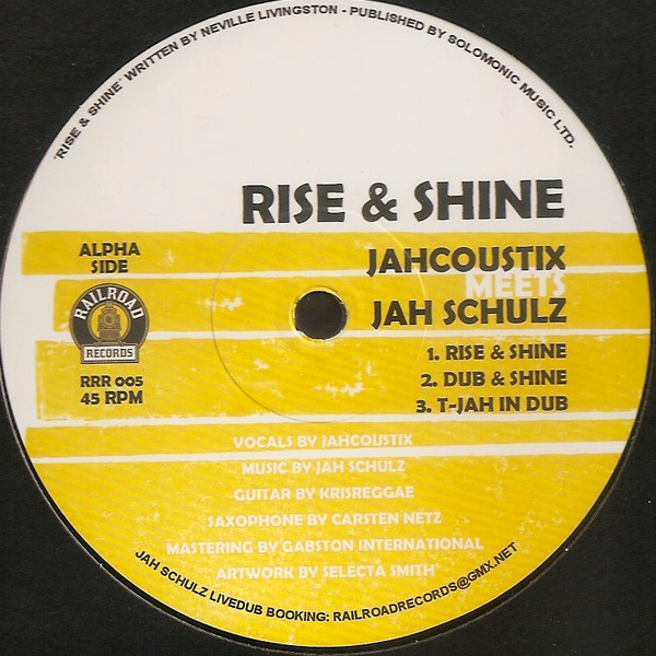 Jah Schulz Feat. Jahcoustix & Princess Kazayah , T-Jah - Rise & Shine | Railroad Records (RRR005)