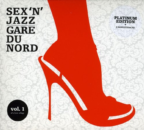 Gare Du Nord - Sex 'N' Jazz - Platinum Edition | Sweet Lemon (SWEET 999-5) - main