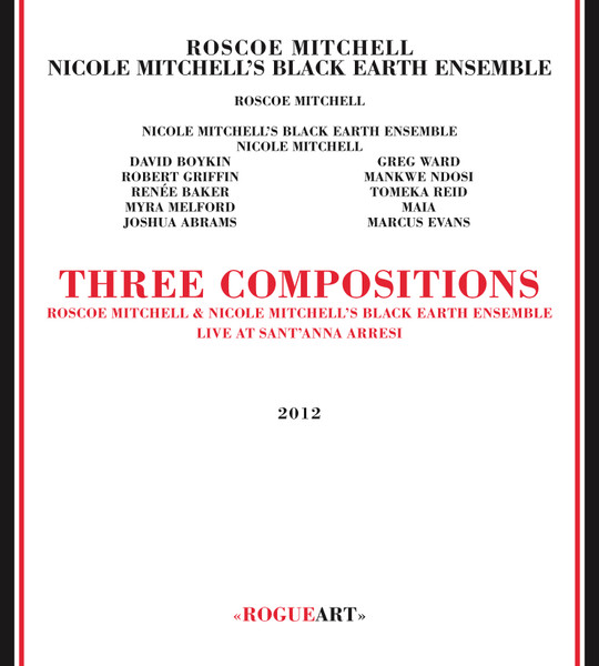 Roscoe Mitchell & Nicole Mitchell's Black Earth Ensemble - Three Compositions - Live At Sant'Anna Arresi | Rogueart (ROG-0043) - main Roscoe Mitchell & Nicole Mitchell's Black Earth Ensemble - Three Compositions - Live At Sant'Anna Arresi | Rogueart (ROG-0043) - main