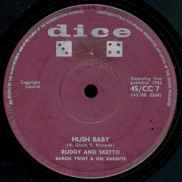 Ruddy And Sketto & Baron Twist & His Knights - Little Schoolgirl / Hush Baby | Dice (45/CC 7) - 2 Ruddy And Sketto & Baron Twist & His Knights - Little Schoolgirl / Hush Baby | Dice (45/CC 7) - 2