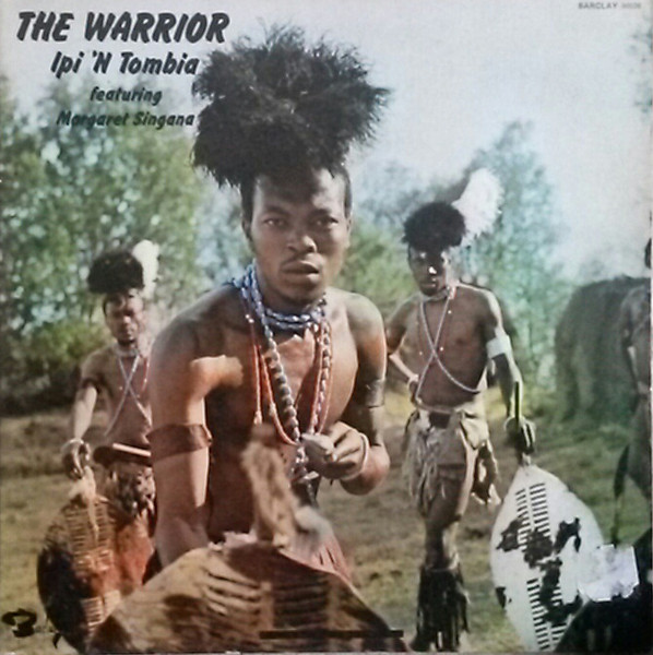Ipi-Tombi Featuring Margaret Singana - The Warrior | Barclay (90 026)