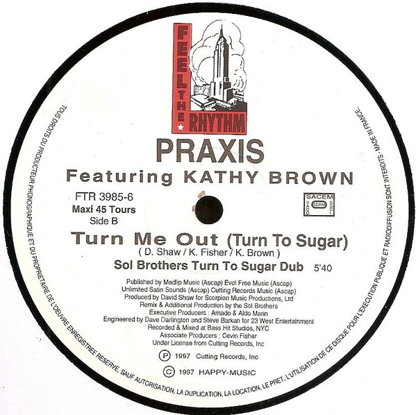 Praxis - Turn Me Out (Turn To Sugar) (Remixes) | Feel The Rhythm (FTR 3985-6) - 3 Praxis - Turn Me Out (Turn To Sugar) (Remixes) | Feel The Rhythm (FTR 3985-6) - 3