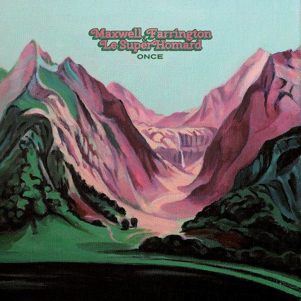 Maxwell Farrington & Le SuperHomard - Once | Talitres Records (TAL119LP) - main Maxwell Farrington & Le SuperHomard - Once | Talitres Records (TAL119LP) - main