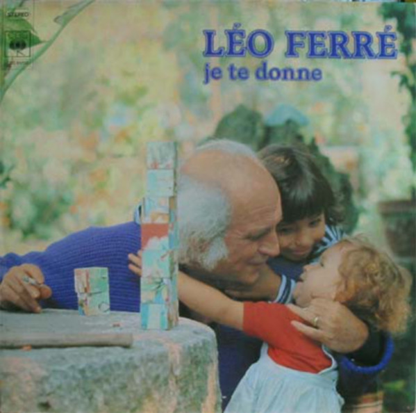 Léo Ferré - Je Te Donne | CBS (PFS 90403) - main