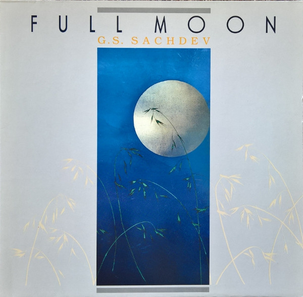 G. S. Sachdev - Full Moon | Fortuna Records (17037-1) - main G. S. Sachdev - Full Moon | Fortuna Records (17037-1) - main