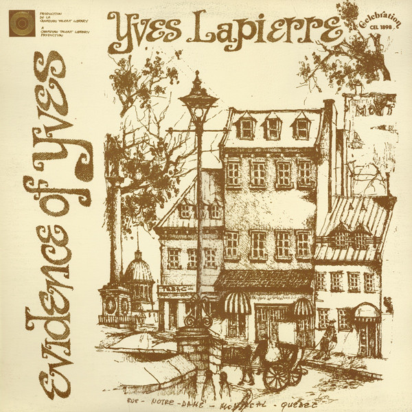 Yves Lapierre - Evidence Of Yves | Celebration (CEL 1898)