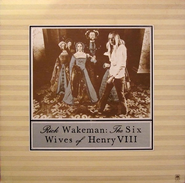 Rick Wakeman - The Six Wives Of Henry VIII | A&M Records (SP-4361) - main