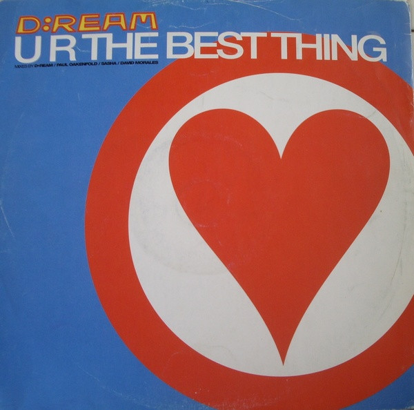 D:Ream - U R The Best Thing (Mixes By D•Ream / Paul Oakenfold / Sasha / David Morales) | Magnet (MAG1021T)