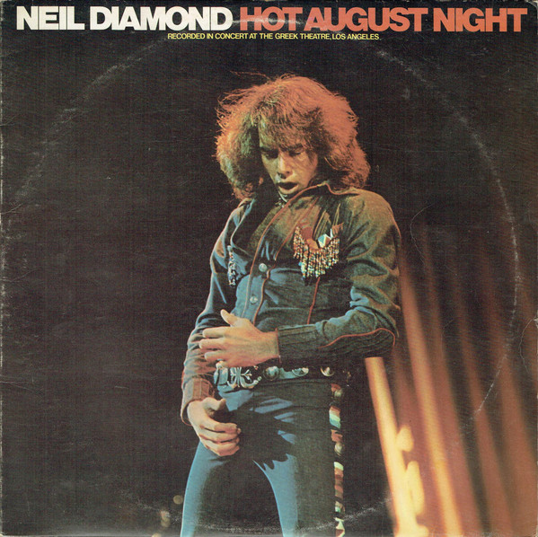 Neil Diamond - Hot August Night | MCA Records (MCSP 255)