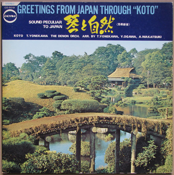 Toshiko Yonekawa - Greetings From Japan Through "Koto" = メモリイズ・オブ・ジャパン 琴と自然《効果録音》 | Denon (CD-5019)