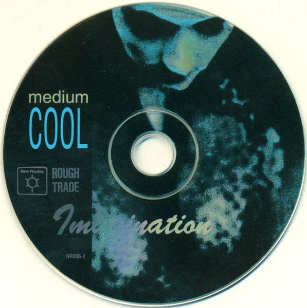 Medium Cool - Imagination | Rough Trade (NR006-2) - 4 Medium Cool - Imagination | Rough Trade (NR006-2) - 4