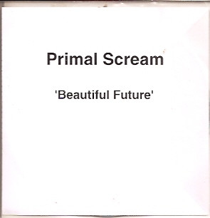 Primal Scream - Beautiful Future | B-Unique Records (none) - main
