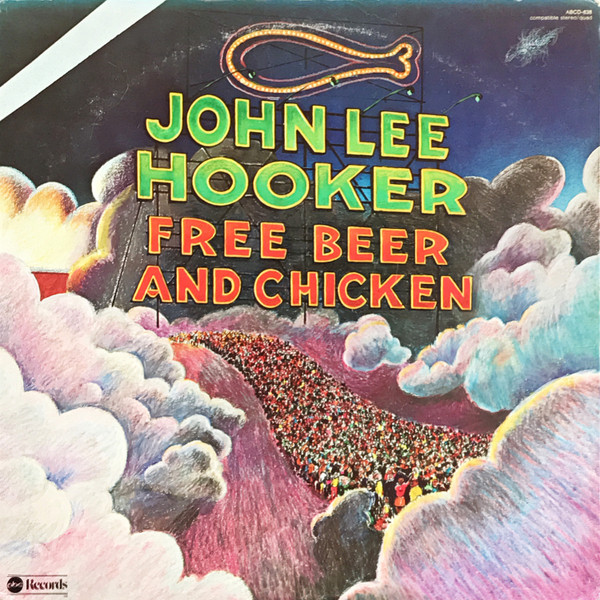 John Lee Hooker - Free Beer And Chicken | ABC Records (ABCD-838) John Lee Hooker - Free Beer And Chicken | ABC Records (ABCD-838)