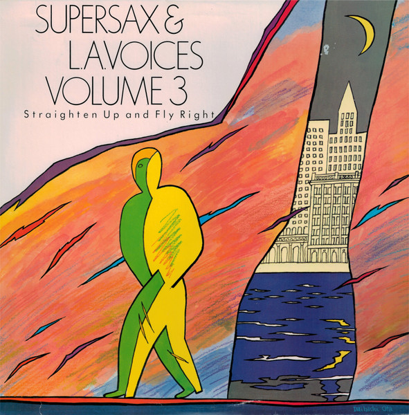 Supersax & L. A. Voices - Straighten Up And Fly Right Volume 3 | Columbia (FC 40547) - main