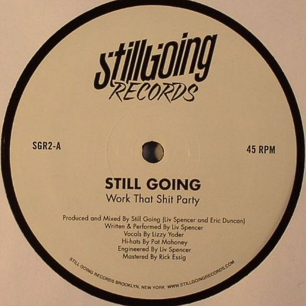 Still Going - Work That Shit Party | Still Going Records (SGR2)
