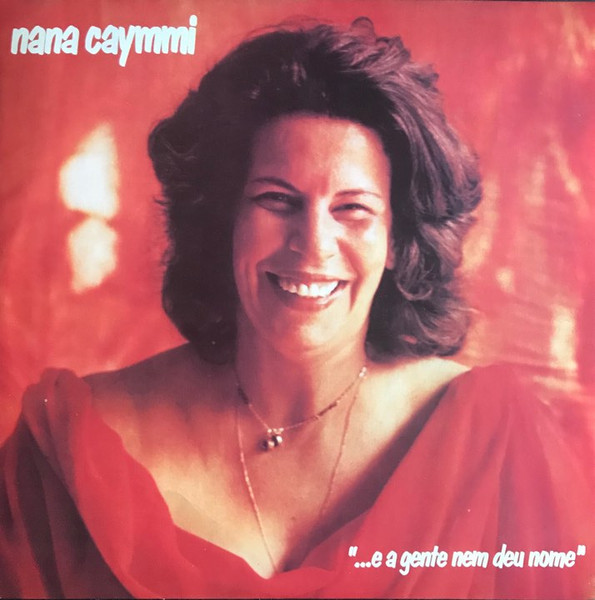 Nana Caymmi - E A Gente Nem Deu Nome | EMI (11C 078-422896) - main