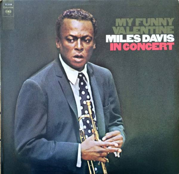 Miles Davis - My Funny Valentine - Miles Davis In Concert | Columbia (PC 9106) - main Miles Davis - My Funny Valentine - Miles Davis In Concert | Columbia (PC 9106) - main