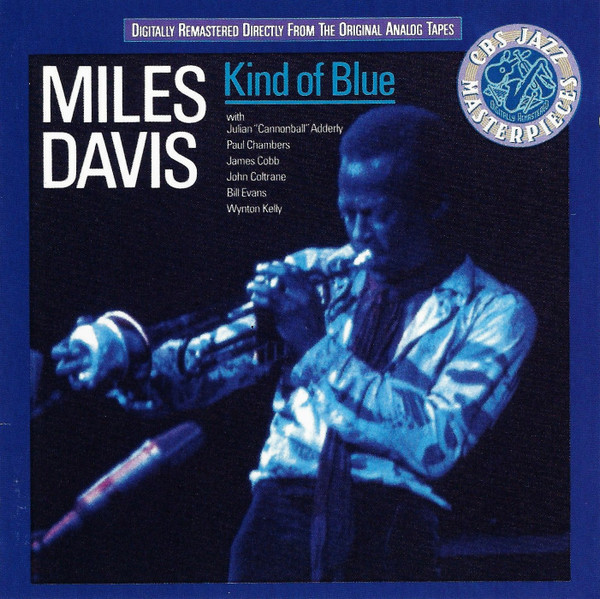 Miles Davis - Kind Of Blue | CBS (CBS 460603 2)