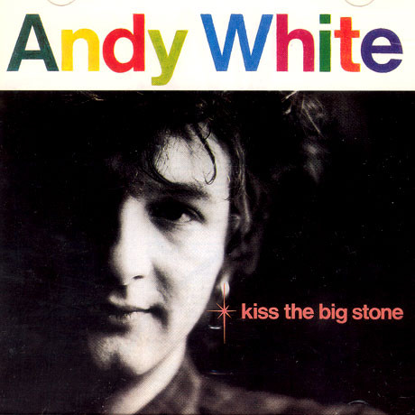 Andy White - Kiss The Big Stone | Decca (828 090-1)