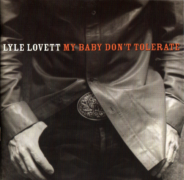 Lyle Lovett - My Baby Don't Tolerate | Lost Highway (B000116202) - main Lyle Lovett - My Baby Don't Tolerate | Lost Highway (B000116202) - main