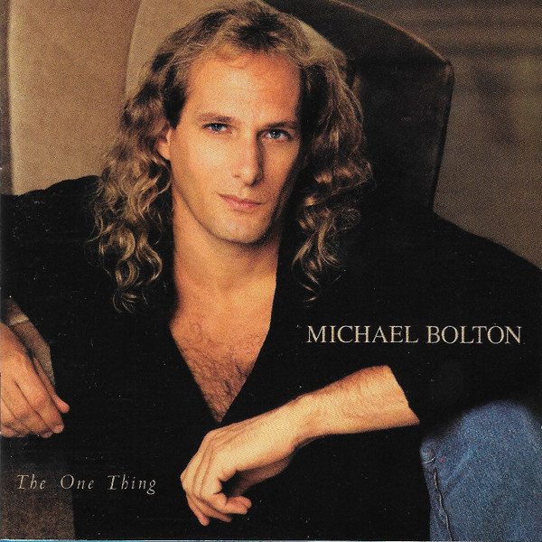 Michael Bolton - The One Thing | Columbia (CK 53567) - main