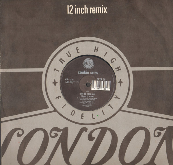 The Cookie Crew - Got To Keep On (Danny D Remix) | FFRR (FRXR25) - main The Cookie Crew - Got To Keep On (Danny D Remix) | FFRR (FRXR25) - main