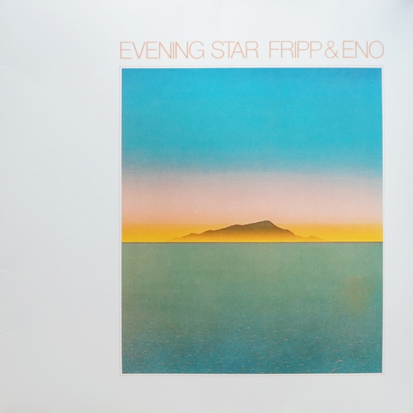 Fripp & Eno - Evening Star | Discipline Global Mobile (DGMLP2) - main