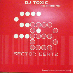 DJ Toxic - It's Killing Me | Sector Beatz (SB 004) - main