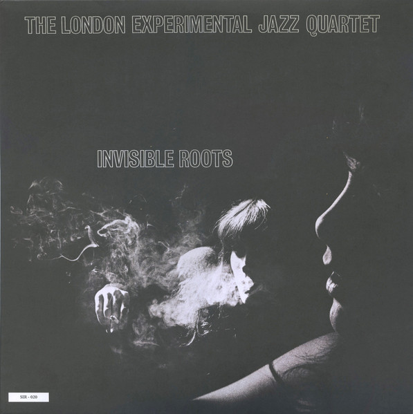 The London Experimental Jazz Quartet - Invisible Roots | The Roundtable (SIR020LP) The London Experimental Jazz Quartet - Invisible Roots | The Roundtable (SIR020LP)