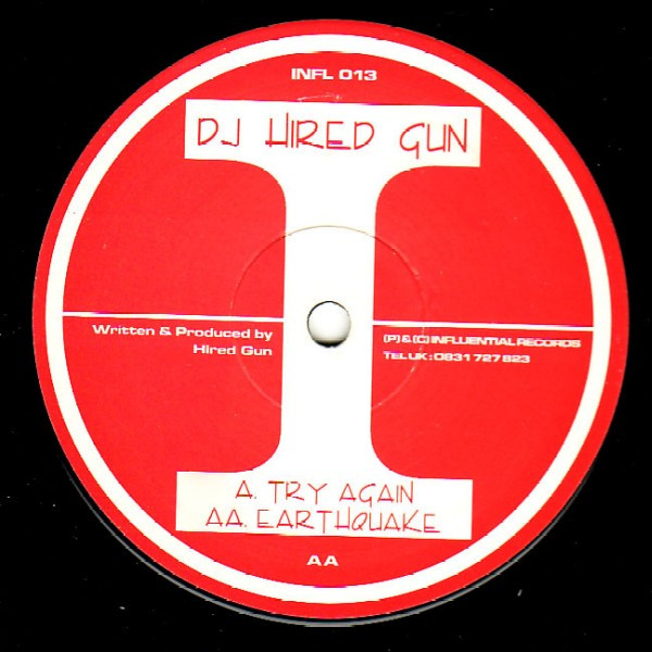 Hired Gun - Try Again / Earthquake | Influential (INFL 013) - main