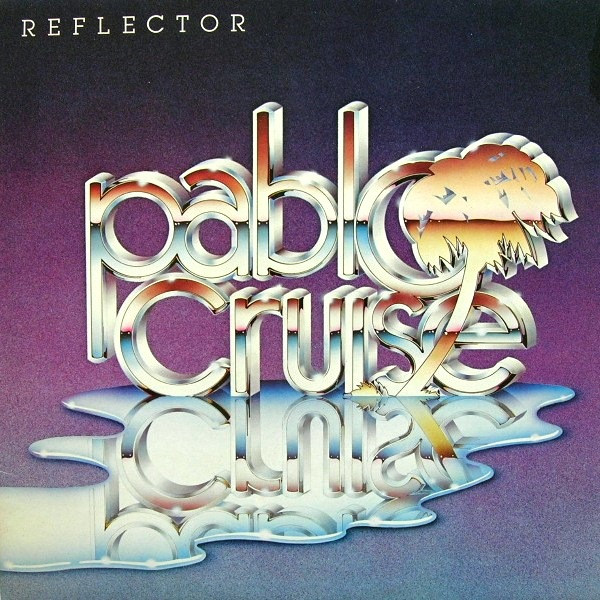 Pablo Cruise - Reflector | A&M Records (AMLK 63726) - main
