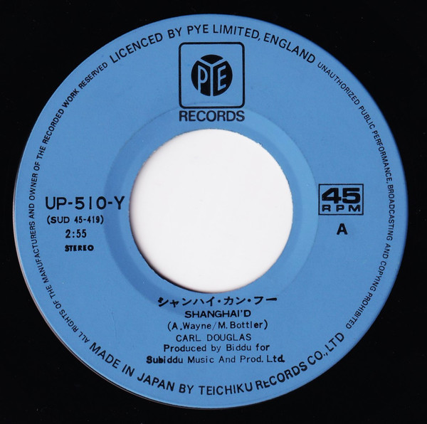 Carl Douglas - Shanghai'd / Girl You're So Fine | Pye Records (UP-510-Y) - 3 Carl Douglas - Shanghai'd / Girl You're So Fine | Pye Records (UP-510-Y) - 3