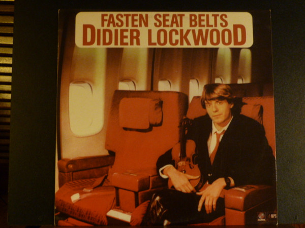 Didier Lockwood - Fasten Seat Belts | MPS Records (MPS 15582) - main