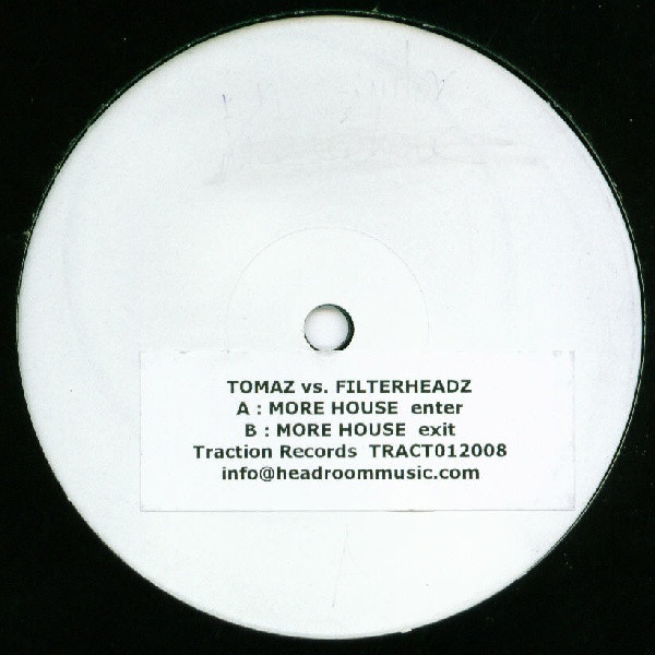 Tomaz vs. Filterheadz - More House | Traction (TRACT012008)