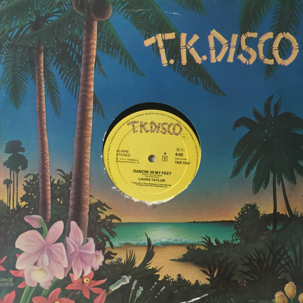 Laura Taylor - Dancin' In My Feet (Theme From Disco Magic) / Lady Scorpio | T.K. Disco (TKR 7507)