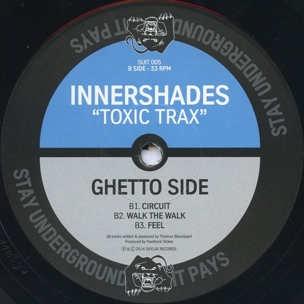 Innershades - Toxic Trax | Stay Underground It Pays (SUIT 005) - 2